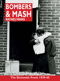 Bombers and Mash: The Domestic Front 1939-45