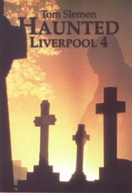 Haunted Liverpool 4: v. 4