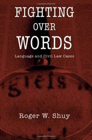 Fighting over Words: Language and Civil Law Cases