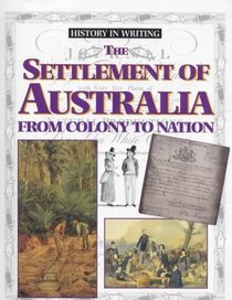 The Settlement of Australia (History in Writing)