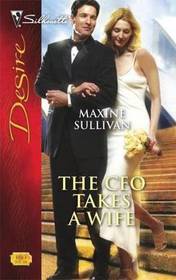 The CEO Takes a Wife (Valente, Bk 1) (Silhouette Desire, No 1883)