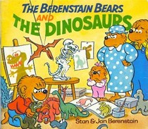 The Berenstain Bears and the Dinosaurs