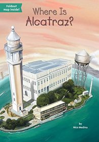 Where Is Alcatraz? (Where is . . . ?)