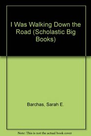I Was Walking Down the Road/Big Book (Scholastic Big Books)