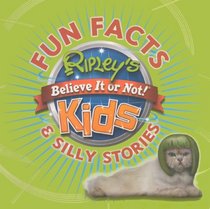 Ripley's Fun Facts & Silly Stories (Turtleback School & Library Binding Edition) (Ripley's Believe It or Not! Kids (PB))