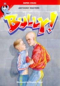 Bully! (Super Stars S.)