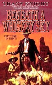 Beneath a Whiskey Sky