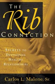 The Rib Connection: Secrets to Developing Healthy Relationships