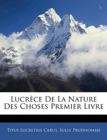 Lucrce De La Nature Des Choses Premier Livre (French Edition)