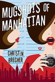 Mugshots of Manhattan (A Snapshot of NYC Mystery)
