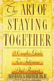 The Art of Staying Together: A Couple's Guide to Intimacy and Respect