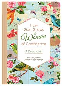 How God Grows a Woman of Confidence: A Devotional