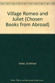 Village Romeo and Juliet (Chosen Bks. from Abroad)