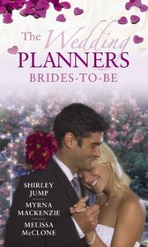 The Wedding Planners: WITH Always the Bridesmaid... it's Her Turn to be the Bride! AND Contracted: His High-society Bride AND Stranded with the Bad ... Brides-to-Be (Mills & Boon Special Releases)