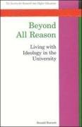 Beyond All Reason: Living with Ideology in the University