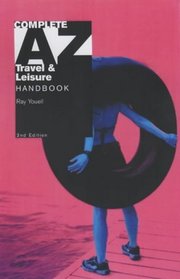 Complete A-z Travel & Leisure Handbook