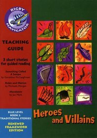 Navigator FWK: Heroes and Villans Teaching Guide (Navigator Framework Edition)