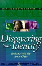 Discovering Your Identity (Daring Disciples)