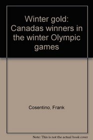 Winter gold: Canada's winners in the Winter Olympic Games