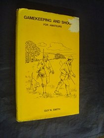 Gamekeeping and Shooting for Amateurs
