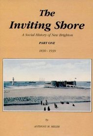 The Inviting Shore: 1830-1939 Pt. 1: Social History of New Brighton