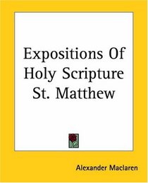 Expositions Of Holy Scripture St. Matthew