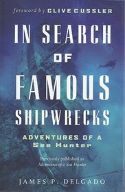 In Search of Famous Shipwrecks: Adventures of a Sea Hunter