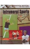 Intramural Sports: Joining The Team (Cocurricular Activities Their Values and Benefits)
