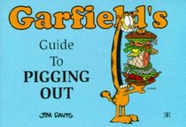 Garfield's Guide to Pigging Out (Garfield Theme Books)