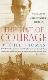 THE TEST OF COURAGE: MICHEL THOMAS - A BIOGRAPHY