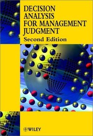 Decision Analysis for Management Judgment, 2nd Edition