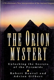 The Orion Mystery: Unlocking the Secrets of the Pyramids