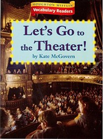 Houghton Mifflin Vocabulary Readers: L4 Thm2 Focus On Focus On Plays - Let's Go to the Theater