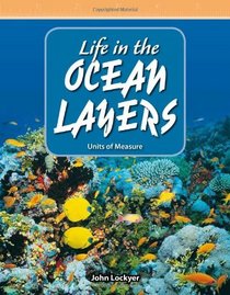 Life in the Ocean Layers: Level 4 (Mathematics Readers)