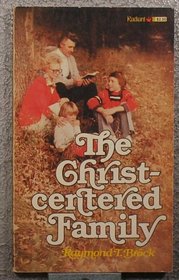 The Christ-Centered Family (Radiant Life Series)