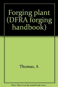 Forging plant (DFRA forging handbook)