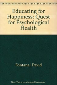 Educating for Happiness: Quest for Psychological Health