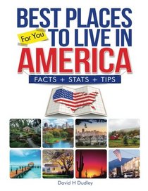 Best Places to Live in America: Facts, States & Tips