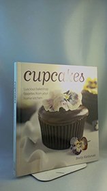 Cupcakes: Luscious Bakeshop Favorites From Your Home Kitchen