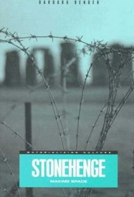 Stonehenge: Making Space (Materializing Culture)