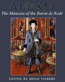 Alexis : The Memoirs of the Baron de Rede