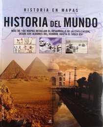 Historia del mundo / Mapping History. World History (Spanish Edition)