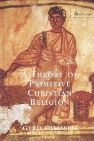 A Theory of Primitive Christian Religion