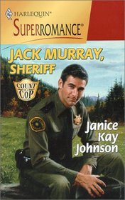 Jack Murray, Sheriff (Count on a Cop) (Harlequin Superromance, No 913)