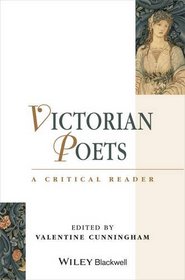 Victorians: Poetry and Poetics - A Critical Reader: Critical Rdr (Blackwell Critical Readers)