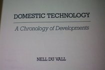 Domestic Technology: A Chronology of Developments