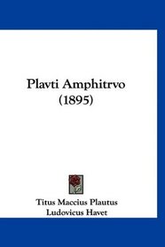 Plavti Amphitrvo (1895) (French Edition)