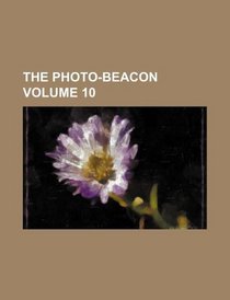 The Photo-beacon Volume 10