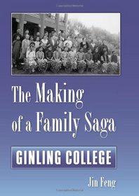 The Making of a Family Saga: Ginling College