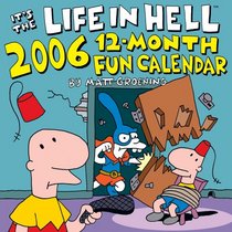 It's the Life in Hell 2006 Fun Calendar